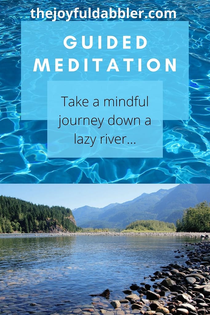 guided meditation - a mindful journey down a lazy river